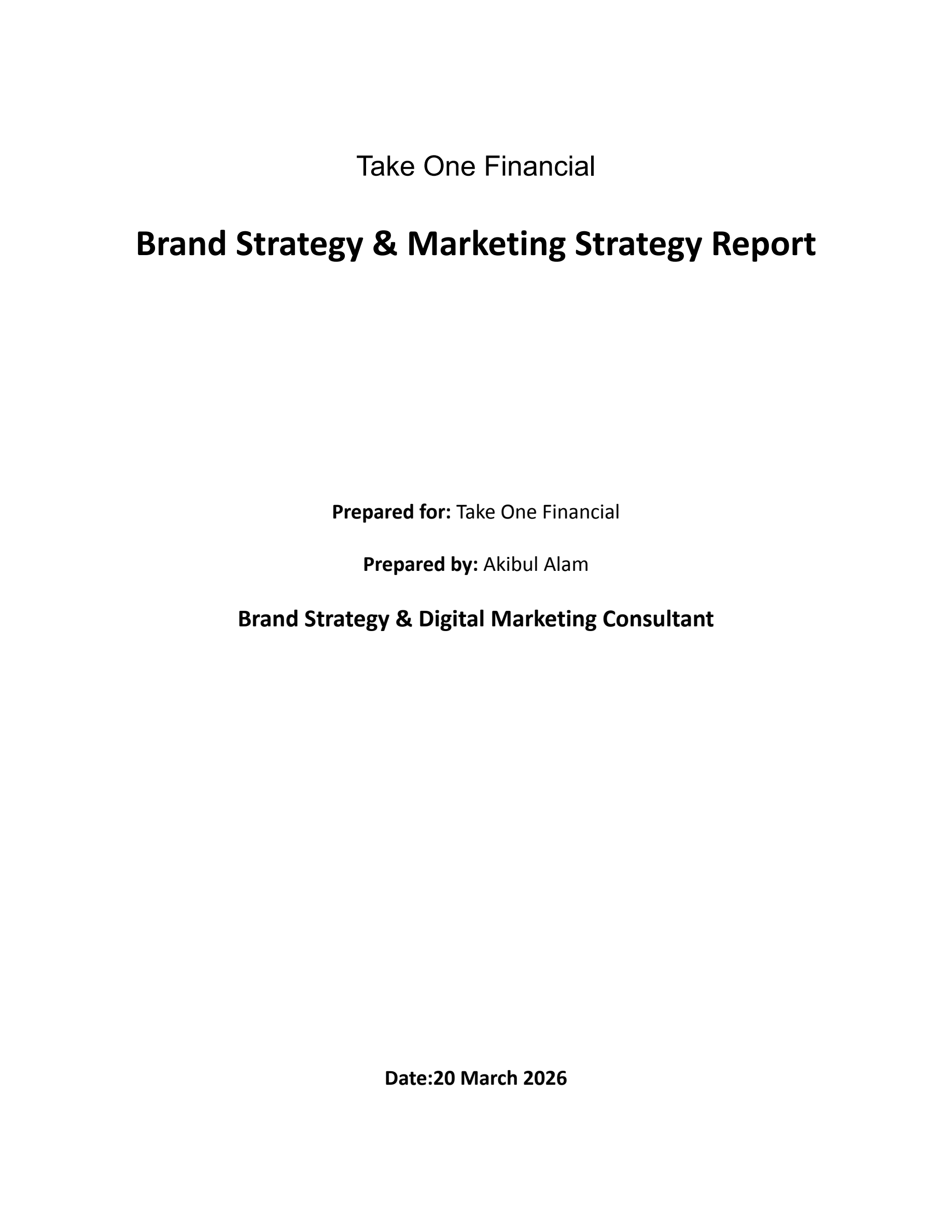Cover of the Take One Financial Brand and Marketing Strategy Report prepared by Akibul Alam in March 2026